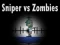 Sniper vs Zombies