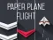 Paper Plane Flight