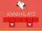 Annihilate