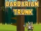 Barbarian Trunk
