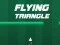 Flying Triangle