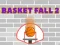 Basket Fall 2