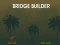 Bridge Builder
