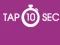 Tap 10 Sec