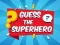 Guess The Superhero