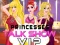 Princesses Talk Show VIP
