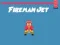 Fireman Jet