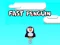 Fast Penguin