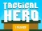 Tactical Hero