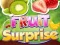 Fruit Surprise