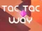 Tac Tac Way
