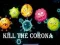 Kill The Corona Kill The Corona