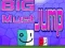 Big Must Jump