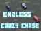 Endless Crazy Chase