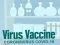 Virus vaccine coronavirus covid-19 Virus vaccine coronavirus covid-19