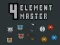 4 Element Master 4 Element Master