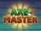 Axe Master Axe Master