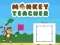 Monkey Teacher