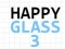 Happy Glass 3