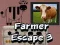 Farmer Escape 3