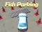 Fish Parking 