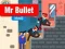 Mr Bullet html5