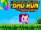 Bad run turbo edition