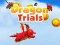 Dragon trials
