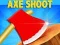 Axe Shoot