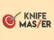 Knife Master