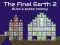 The Final Earth 2