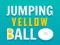 Jumping Yellow Ball