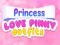 Princess Love Pinky Outfits