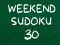 Weekend Sudoku 30