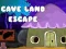 Cave Land Escape