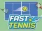 Fast Tennis