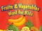 Fruits and Vegetables Word for Kids