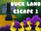 Duck Land Escape 2