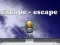 Escape - escape