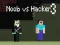 Noob vs Hacker 3