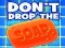 Don't Drop The Soap