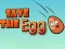 Save The Egg 