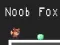 Noob Fox