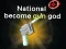 National become gun god