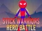 Stick Warriors Hero Battle
