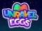 Unravel Egg