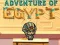Adventure of Egypt