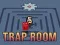 Trap Room