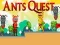 Ants Quest