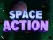Space Action